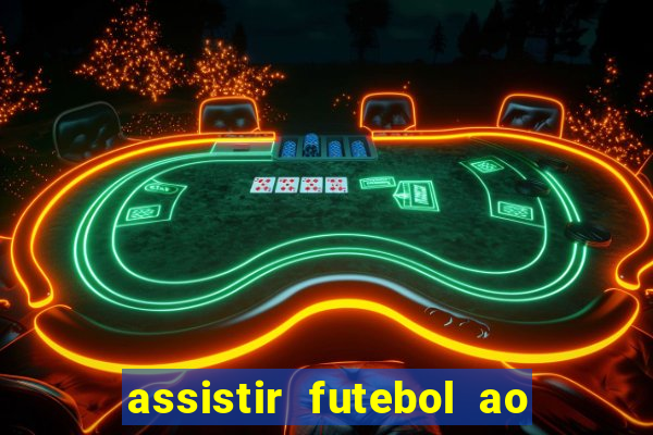 assistir futebol ao vivo multi multicanal